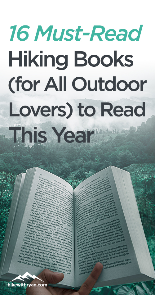 16 Best Hiking Books to Read (for All Outdoor Lovers) This Year Pinterest Image 1