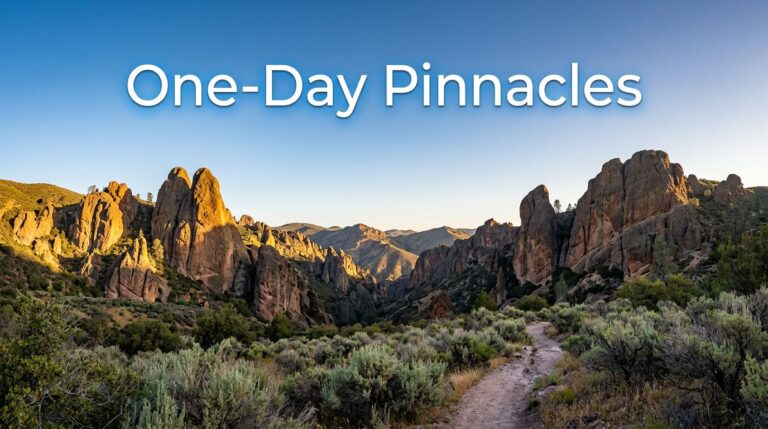 Pinnacles National Park One-Day Itinerary for First-Timers